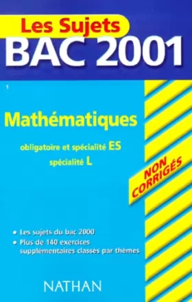 Couverture du produit · Bac 2001 : mathématiques, obligatoire et spécialité ES, spécialité L