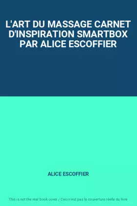 Couverture du produit · L'ART DU MASSAGE CARNET D'INSPIRATION SMARTBOX PAR ALICE ESCOFFIER