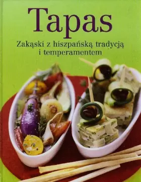 Couverture du produit · Tapas: Zakąski z hiszpańską tradycją i temperamentem