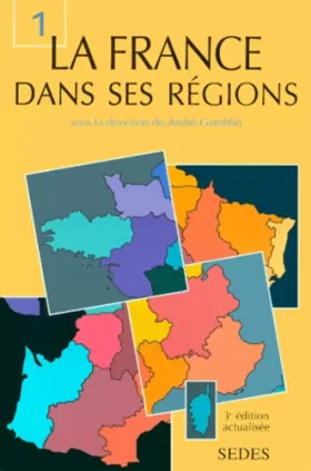 Couverture du produit · La France dans ses régions : Tome 1