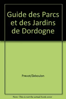 Couverture du produit · Guide des Parcs et des Jardins de Dordogne