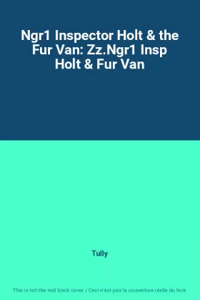 Couverture du produit · Ngr1 Inspector Holt & the Fur Van: Zz.Ngr1 Insp Holt & Fur Van