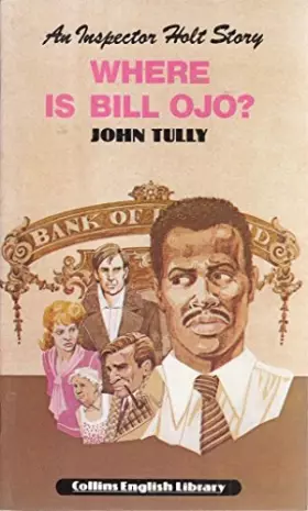 Couverture du produit · Inspector Holt: Where Is Bill Ojo? (Collins English Library Level 1)