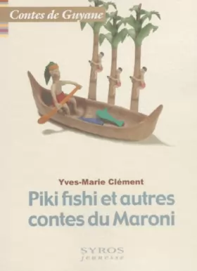 Couverture du produit · Piki Fishy et autres contes du Maroni