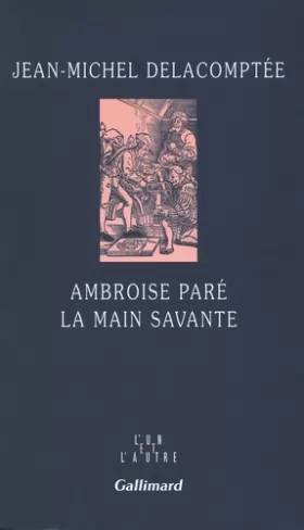 Couverture du produit · Ambroise Paré: La main savante