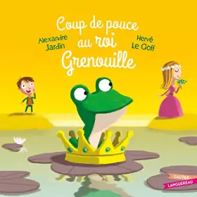 Couverture du produit · Coup de pouce au roi Grenouille