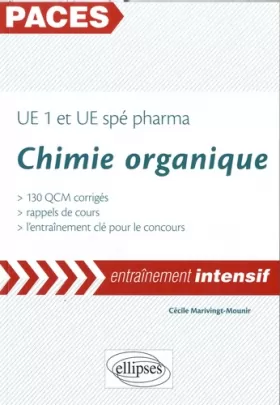 Couverture du produit · Chimie Organique PACES Entraînement Intensif UE1 et UE Spé Pharma