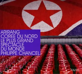 Couverture du produit · Arirang Corée du Nord - Le plus grand spectacle du monde