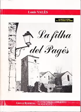 Couverture du produit · La filha del Pagés, (La Fille du Pagés), Occitan, Aveyron, Rodez, Biographie du Terroir