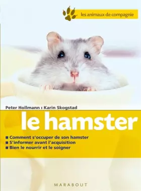 Couverture du produit · Le hamster : Bien le soigner, Bien le nourir, Bien le comprendre