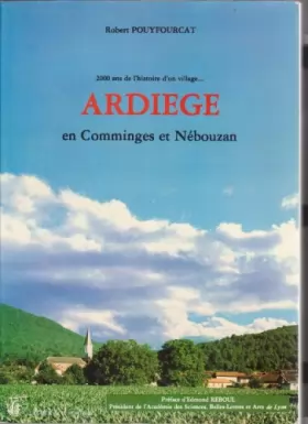 Couverture du produit · 2000 ans d'histoire d'un village...Ardiège entre Comminges et Nébouzan.