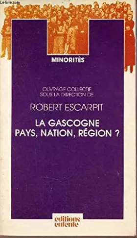 Couverture du produit · La gascogne : pays, nation, region ?