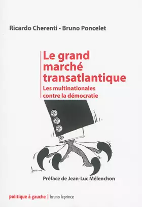 Couverture du produit · Le grand marché transatlantique : Les multinationales contre la démocratie