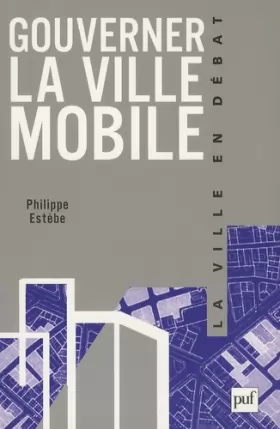 Couverture du produit · Gouverner la ville mobile : Intercommunalité et démocratie locale