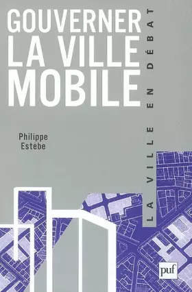 Couverture du produit · Gouverner la ville mobile : Intercommunalité et démocratie locale