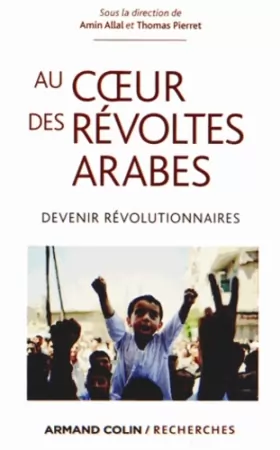 Couverture du produit · Au coeur des révoltes arabes: Devenir révolutionnaires
