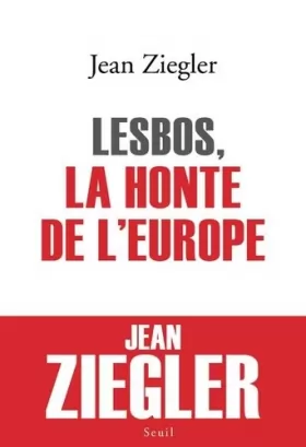 Couverture du produit · Lesbos, la honte de l'Europe