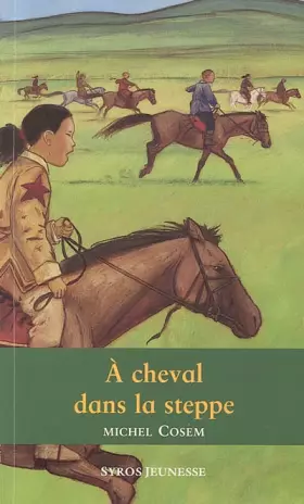 Couverture du produit · A cheval dans la steppe