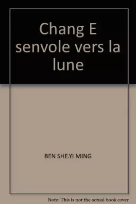 Couverture du produit · Chang s'envole vers la lune