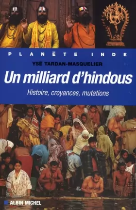 Couverture du produit · Un milliard d'hindous : Histoire, croyances, mutations
