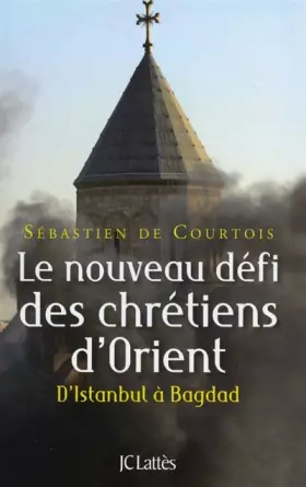 Couverture du produit · Le nouveau défi des chrétiens d'Orient
