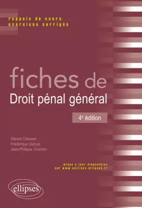 Couverture du produit · Fiches de Droit Pénal Général Rappels de Cours et Exercices Corrigés