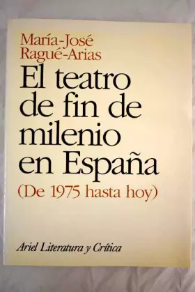 Couverture du produit · El teatro de fin de milenio : España (1975 hasta hoy)