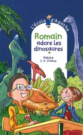 Couverture du produit · L'Ecole d'Agathe, Tome 53 : Romain adore les dinosaures
