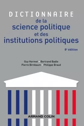 Couverture du produit · Dictionnaire de la science politique et des institutions politiques - 8e édition