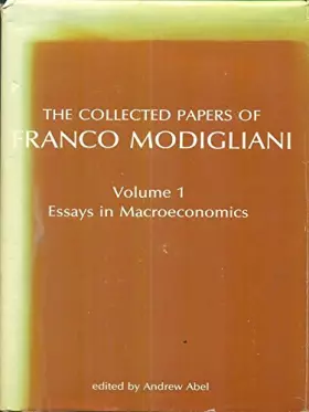 Couverture du produit · Collected Papers of Franco Modigliani: Essays in Macroeconomics