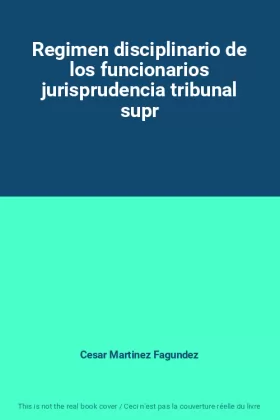 Couverture du produit · Regimen disciplinario de los funcionarios jurisprudencia tribunal supr