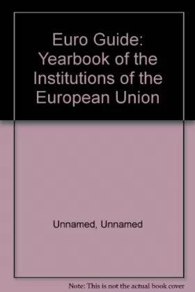 Couverture du produit · Euro Guide: Yearbook of the Institutions of the European Union