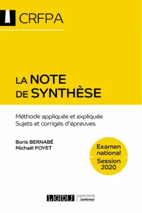 Couverture du produit · La note de synthèse: Méthode appliquée et expliquée. Sujets et corrigés d'épreuves (2020)