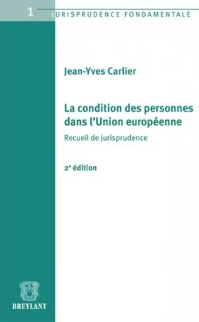 Couverture du produit · La condition des personnes dans l'Union européenne: Recueil de jurisprudence