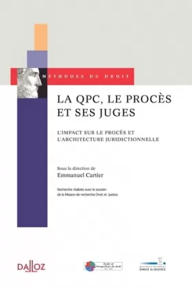 Couverture du produit · La QPC, le procès et ses juges - L'impact sur le procès et l'architecture juridictionnelle