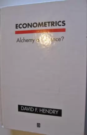 Couverture du produit · Econometrics: Alchemy or Science? : Essays in Econometric Methodology