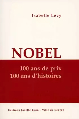 Couverture du produit · Nobel. 100 ans de prix, 100 ans d'histoires