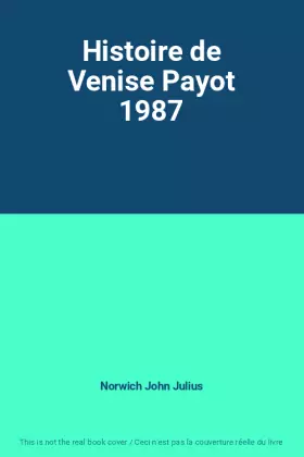 Couverture du produit · Histoire de Venise Payot 1987