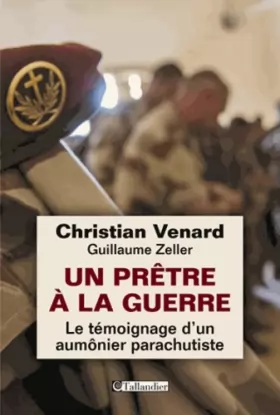 Couverture du produit · Un prêtre à la guerre : Le témoignage d'un aumônier parachutiste