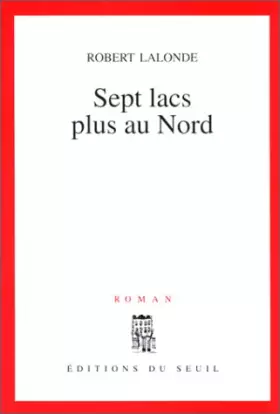 Couverture du produit · Sept lacs plus au nord