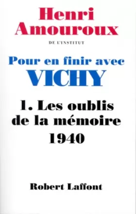 Couverture du produit · Pour en finir avec Vichy, tome 1 : Les oublis de la mémoire