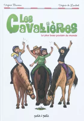 Couverture du produit · Les Cavalières, Tome 1 : Le plus beau poulain du monde