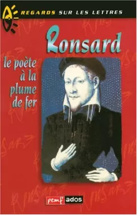 Couverture du produit · Ronsard : Le Poète à la plume de fer