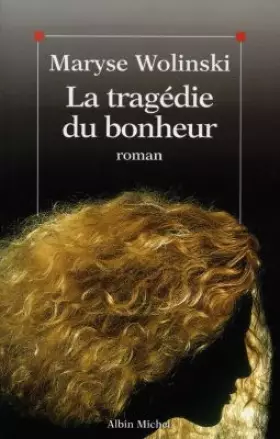 Couverture du produit · La tragédie du bonheur