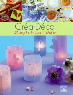 Couverture du produit · Créa-déco : 60 Objets facile à réaliser