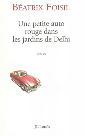 Couverture du produit · Une petite auto rouge dans les jardins de Delhi