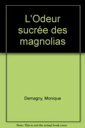 Couverture du produit · L'Odeur sucrée des magnolias