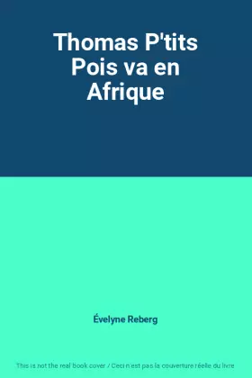 Couverture du produit · Thomas P'tits Pois va en Afrique
