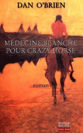 Couverture du produit · Médecine blanche pour Crazy Horse