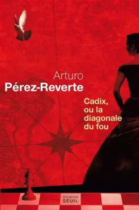 Couverture du produit · Cadix, ou la diagonale du fou